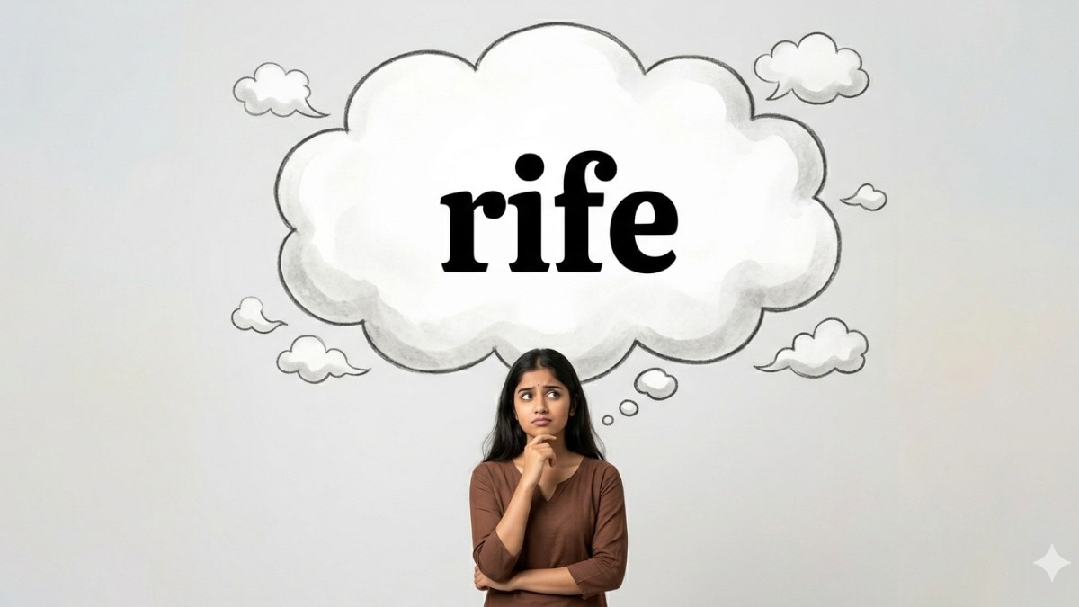 word of the day: rife meaning and definition, examples, usage